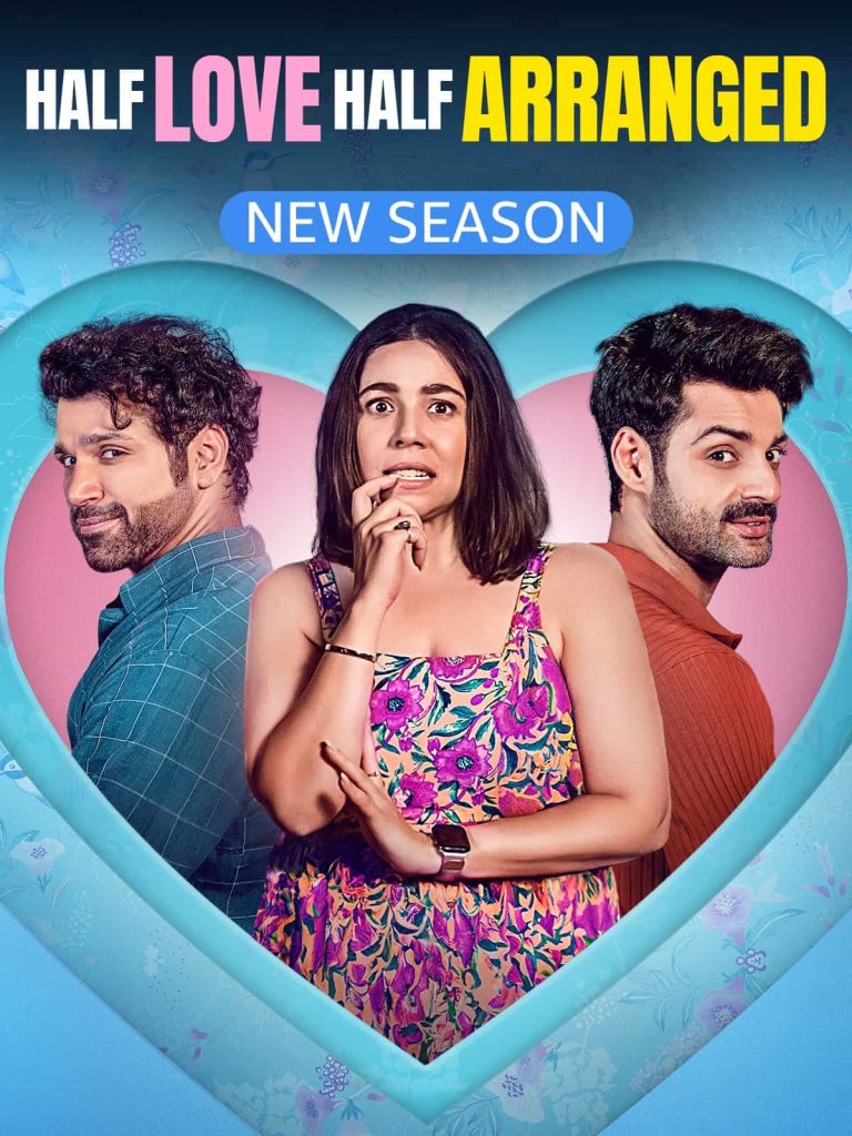 Half Love Half Arranged 2024 Season 2 Hindi Completed Web Series HD ESub Half Love Half Arranged 2024 Season 2 Hindi Completed Web Series HD ESub